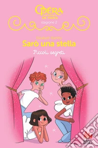 Sarò una stella. Piccoli segreti. E-book. Formato EPUB ebook
