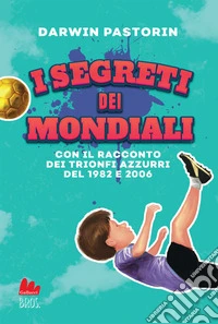 I segreti dei mondiali. E-book. Formato EPUB ebook