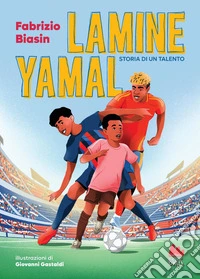 Lamine Yamal. Storia di un talento. E-book. Formato PDF ebook