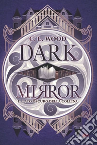 Dark Mirror. Il lato oscuro della collina. E-book. Formato EPUB ebook