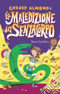 Cassey Almond e la maledizione del senzacorpo. E-book. Formato EPUB ebook