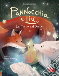 Pannocchia e Liù. La magia del bosco. E-book. Formato PDF ebook