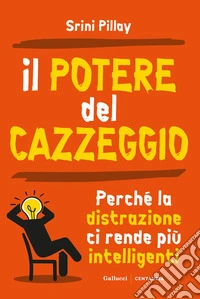 Il potere del cazzeggio. E-book. Formato EPUB ebook