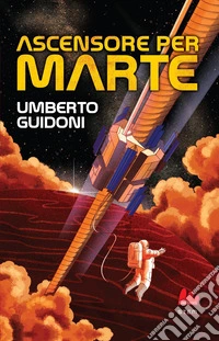 Ascensore per Marte. E-book. Formato EPUB ebook