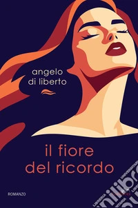 Il fiore del ricordo. E-book. Formato EPUB ebook