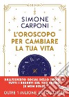 L'oroscopo per cambiare la tua vita. E-book. Formato EPUB ebook