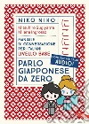 Niko niko. Parlo Giapponese da zero.: Manuale di conversazione per italiani livello base. Con materiali audio. E-book. Formato EPUB ebook