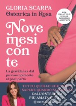 Nove mesi con te: La gravidanza dal preconcepimento al post parto. E-book. Formato EPUB ebook