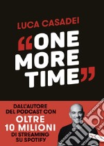 One More Time: Storie di rinascita per imparare a cadere meglio. E-book. Formato EPUB