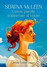 Come parole sussurrate al vento. E-book. Formato EPUB ebook