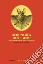 Quale politica dopo il virus?: Concetti politici alla luce della pandemia. E-book. Formato PDF ebook