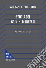 Storia dei crimini monetari. E-book. Formato EPUB