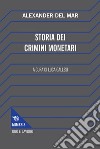 Storia dei crimini monetari. E-book. Formato EPUB ebook