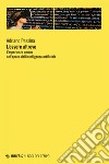 L’essere altrove: L’esperienza umana nell’epoca dell’intelligenza artificiale. E-book. Formato EPUB ebook di Adriano Pessina