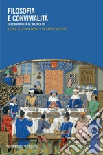 Filosofia e convivialità: Dall’antichità al Medioevo. E-book. Formato EPUB ebook