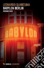 Babylon Berlin: Weimar oggi. E-book. Formato EPUB