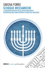 Schegge messianiche: La narrativa militante della Jewish Renaissance statunitense degli anni settanta e ottanta del Novecento. E-book. Formato EPUB ebook