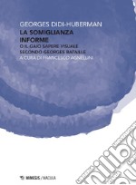 La somiglianza informe. E-book. Formato PDF ebook