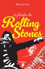 La filosofia dei Rolling Stones. E-book. Formato EPUB ebook