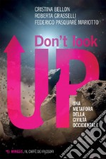 Don't look up: Una metafora della civiltà occidentale. E-book. Formato EPUB ebook