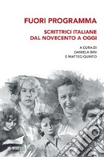 Fuori programma: Scrittrici italiane dal Novecento a oggi. E-book. Formato EPUB ebook