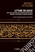 Letture religiose: Dalle Sacre Scritture delle grandi religioni viventi Ebraismo, Cristianesimo, Islamismo, Buddismo. E-book. Formato EPUB ebook