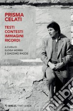 Prisma Celati: Testi Contesti Immagini Ricordi. E-book. Formato EPUB ebook