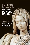 Insoliti percorsi d’arte. E-book. Formato PDF ebook di Noemi Di Gioia