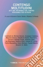 Contengo moltitudini: Atti del decennale del Centro Psicoanalitico di Pavia. E-book. Formato EPUB ebook