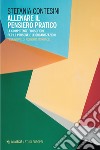 Allenare il pensiero pratico: Le competenze filosofiche per le persone e le organizzazioni. E-book. Formato EPUB ebook di Stefania Contesini