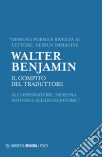 Il compito del traduttore. E-book. Formato EPUB ebook di Walter Benjamin