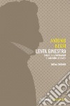 Lenta ginestra: Saggio sull’ontologia di Giacomo Leopardi. E-book. Formato EPUB ebook di Antonio Negri