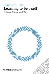 Learning to be a self: Si diventa IO attraverso il TU. E-book. Formato PDF ebook