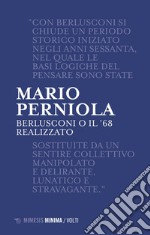 Berlusconi o il '68 realizzato. E-book. Formato EPUB ebook