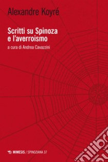 Scritti su Spinoza e l’averroismo. E-book. Formato EPUB ebook di Alexandre Koyré