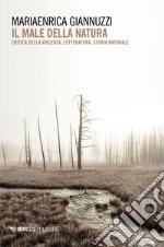 Il male della natura: Critica della violenza, letteratura, storia naturale. E-book. Formato EPUB ebook