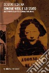 Simone Weil e lo Stato: Voce profetica contro la deriva totalitaria. E-book. Formato PDF ebook di Cosimo Schena