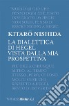 La dialettica di Hegel vista dal mio punto di vista. E-book. Formato EPUB ebook di Kitaro Nishida