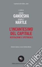 L’incantesimo del capitale: Reificazione e spettacolo. E-book. Formato EPUB ebook