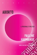 Aborto: Il personale è politico. E-book. Formato EPUB ebook