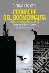 Cronache del boomernauta: Gaia e le metatecniche selvagge Fabulazione speculativa ecologica. E-book. Formato PDF ebook di Giorgio Griziotti