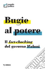 Bugie al potere: Il fact-checking del governo Meloni. E-book. Formato PDF ebook