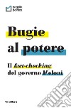 Bugie al potere: Il fact-checking del governo Meloni. E-book. Formato PDF ebook