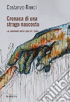 Cronaca di una strage nascosta: La pandemia nelle case di riposo. E-book. Formato EPUB ebook