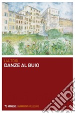 Danze al buio. E-book. Formato PDF ebook