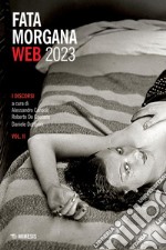 Fata Morgana Web 2023: I discorsi. Vol. II. E-book. Formato PDF ebook