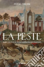 La peste: (e altre cose che in un romanzo sarebbero tacciate d’inverisimili). E-book. Formato EPUB ebook