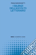 I silenzi dell’ascolto letterario. E-book. Formato EPUB ebook