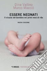 Essere neonati: Il vissuto del bambino nei primi mesi di vita. E-book. Formato EPUB ebook