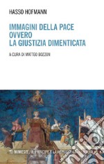 Immagini della pace ovvero la giustizia dimenticata. E-book. Formato PDF